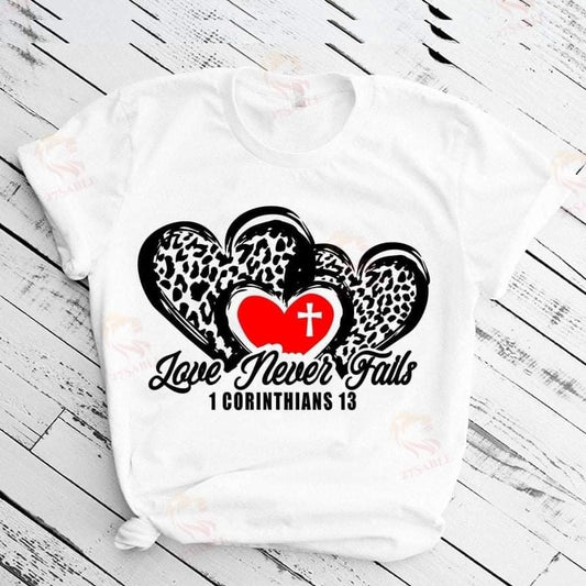 Love Never Fails T-shirt